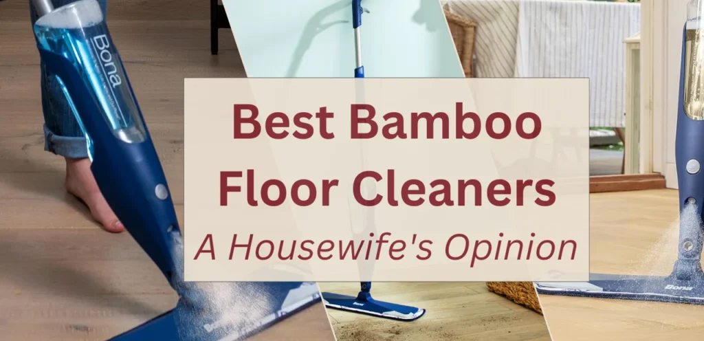 Best Bamboo Floor Cleaners