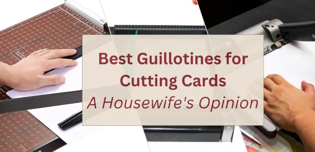 Best Guillotines for Cutting Cards