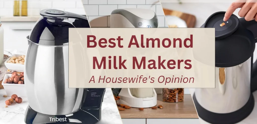 Best Almond Milk Makers