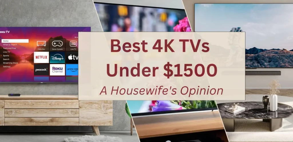 Best 4K TVs Under $1500